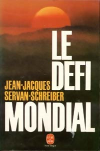 Le défi mondial - Jean-Jacques Servan-Schreiber - Livre