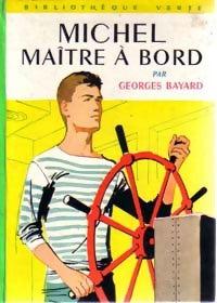 Michel maître à bord - Georges Bayard - Livre