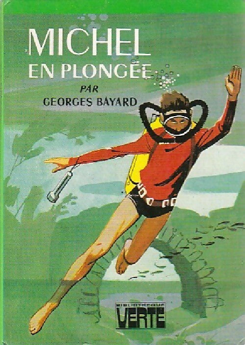 Michel en plongée - Georges Bayard - Livre