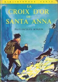 La croix d'or de Santa-Anna - Paul-Jacques Bonzon - Livre