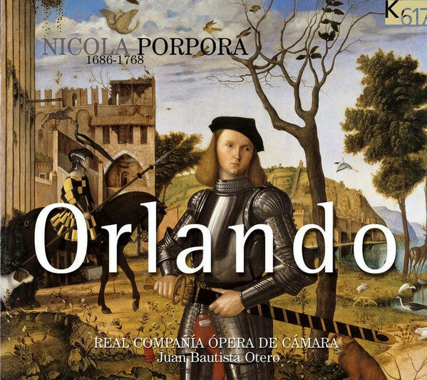 Nicola Porpora, Real Compañía Ópera de Cámara, Juan Bautista Otero - Orlando - Nicola Porpora, Real Compañía Ópera de Cámara, Juan Bautista Otero - CD