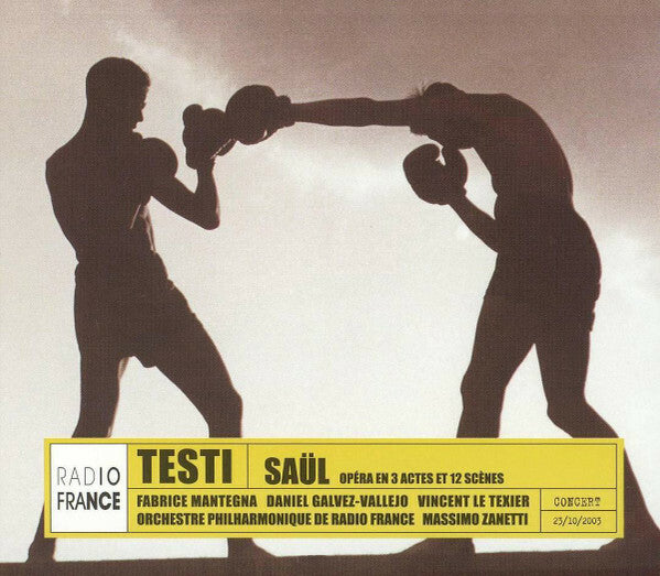 Flavio Testi - Fabrice Mantegna, Daniel Galvez-Vallejo, Vincent Le Texier, Orchestre Philharmonique De Radio France, Massimo Zanetti (2) - Saül (Opéra En 3 Actes Et 12 Scènes) - Flavio Testi - CD