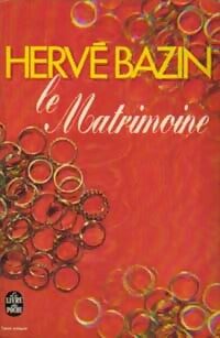 Le matrimoine - Hervé Bazin - Livre