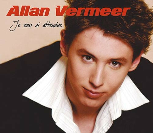 Allan Vermeer - Je Vous Ai Attendue - Allan Vermeer - CD