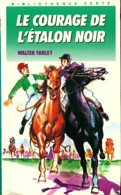 Le courage de l'étalon noir - Walter Farley - Livre