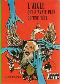 L'aigle qui n'avait plus qu'une tête - Alfred Hitchcock - Livre