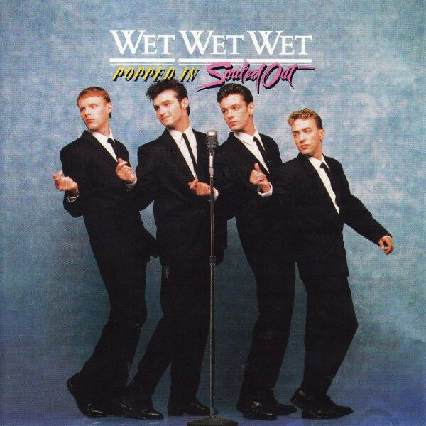 Wet Wet Wet - Popped in souled out - Wet Wet Wet - CD
