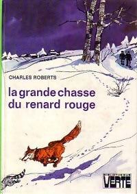 La grande chasse du renard rouge - Charles Roberts - Livre