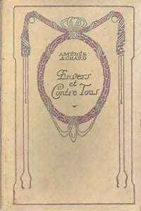 Envers et contre tous - Amédée Achard - Livre