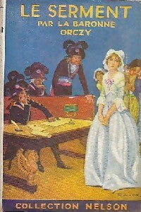 Le serment - Baronne Orczy - Livre