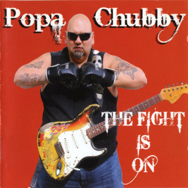 Popa Chubby - The Fight Is On - Popa Chubby - CD