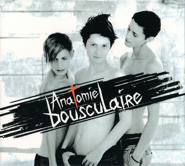 Anatomie Bousculaire - Anatomie Bousculaire - Anatomie Bousculaire - CD