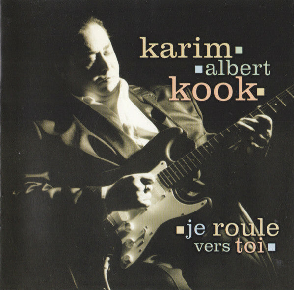 Karim Albert Kook - Je Roule Vers Toi - Karim Albert Kook - CD