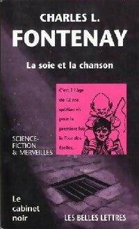 La soie et la chanson - Charles L. Fontenay - Livre
