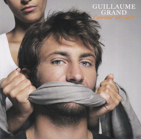 Guillaume Grand - L'amour est laid - Guillaume Grand - CD