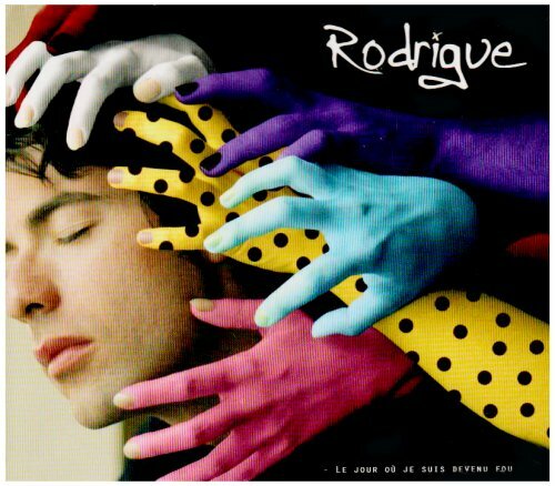 Le Jour Où Je suis Devenu Fou - Rodrigue - CD