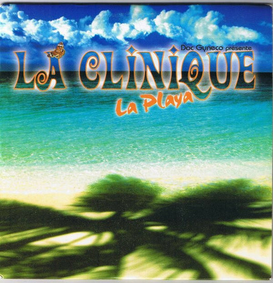 Doc Gyneco Présente La Clinique - La playa - Doc Gyneco Présente La Clinique - CD