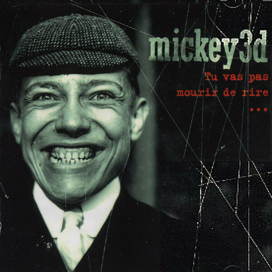 Mickey 3d - Tu vas pas mourir de rire... - Mickey 3D - CD