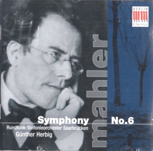 Gustav Mahler, Günther Herbig, Rundfunk - Sinfonieorchester saarbrücken - Symphony n°6 in a minor - Gustav Mahler, Günther Herbig, Rundfunk-Sinfonieorchester Saarbrücken - CD