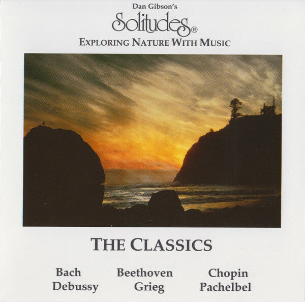 Dan Gibson - Exploring nature with music : The classics - Dan Gibson - CD