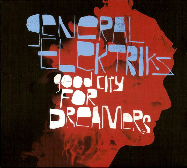 General Elektriks - Good city for dreamers - General Elektriks - CD