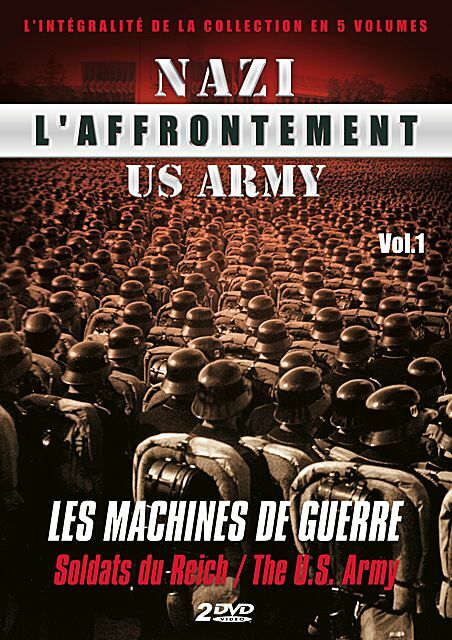 L'Affrontement Nazi - US army Vol. 1 : Les machines de guerre - Inconnu - DVD