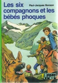 Les six compagnons et les bébés phoques - Paul-Jacques Bonzon - Livre