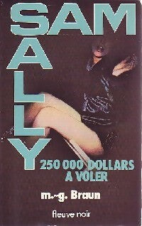 250 000 $ à voler - M.G. Braun - Livre