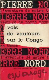 Vols de vautours sur le Congo - Pierre Nord - Livre