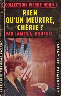 Rien qu'un meurtre, chérie ? - James A. Brussel - Livre