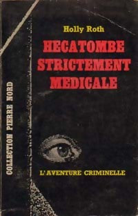 Hécatombe strictement médicale - Holly Roth - Livre