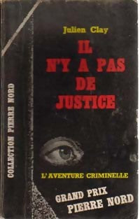Il n'y a pas de justice - Julien Clay - Livre