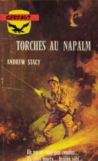 Torches au napalm - Andrew Stacy - Livre
