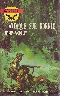 Attaque sur Bornéo - Harry Woodley - Livre