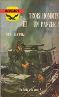 Trois hommes et un panzer - Kurt Gerwitz - Livre