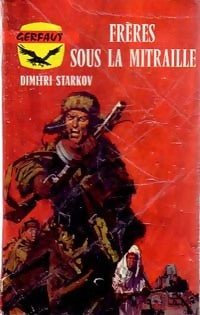 Frères sous la mitraille - Dimitri Starkov - Livre