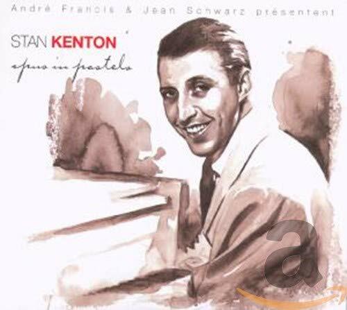 Stan Kenton - Opus in pastels - Stan Kenton - CD
