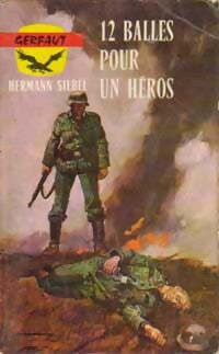 Douze balles pour un héros - Hermann Siebel - Livre