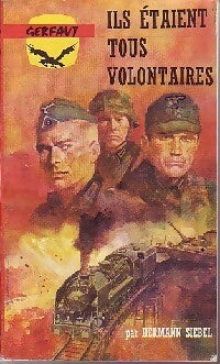 Ils étaient tous volontaires - Hermann Siebel - Livre