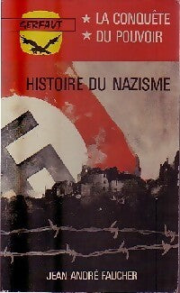 Histoire du nazisme Tome II : La conquête du pouvoir - Jean-André Faucher - Livre