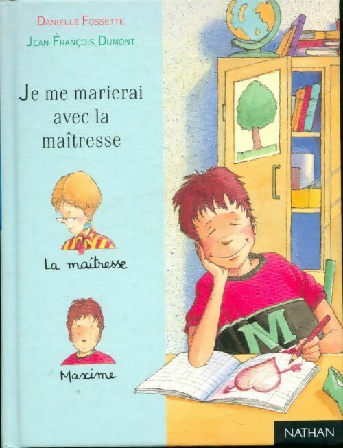 Je me marierai avec la maîtresse - Danielle Fossette - Livre