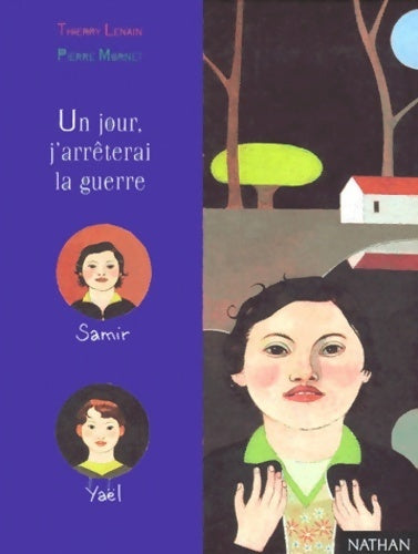 Un jour, j'arrêterai la guerre - Thierry Lenain - Livre