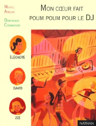 Mon coeur fait poum poum pour le DJ - Michel Amelin, Dominique Corbasson - Livre