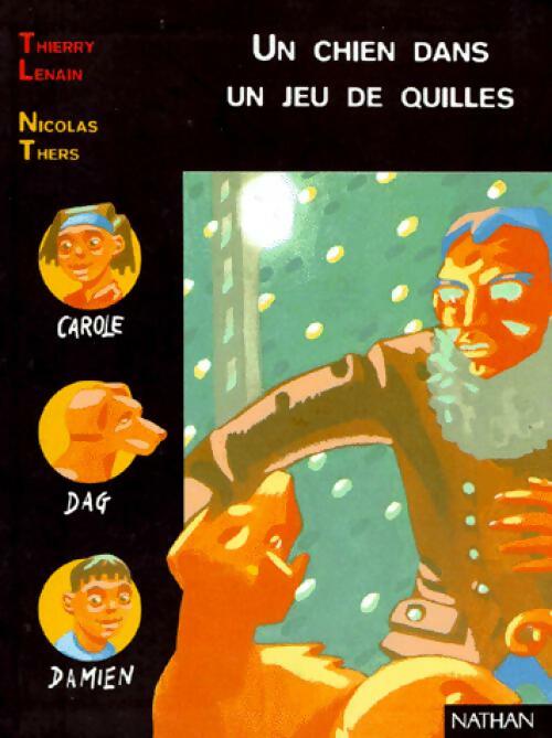 Un chien dans un jeu de quilles - Thierry Lenain - Livre
