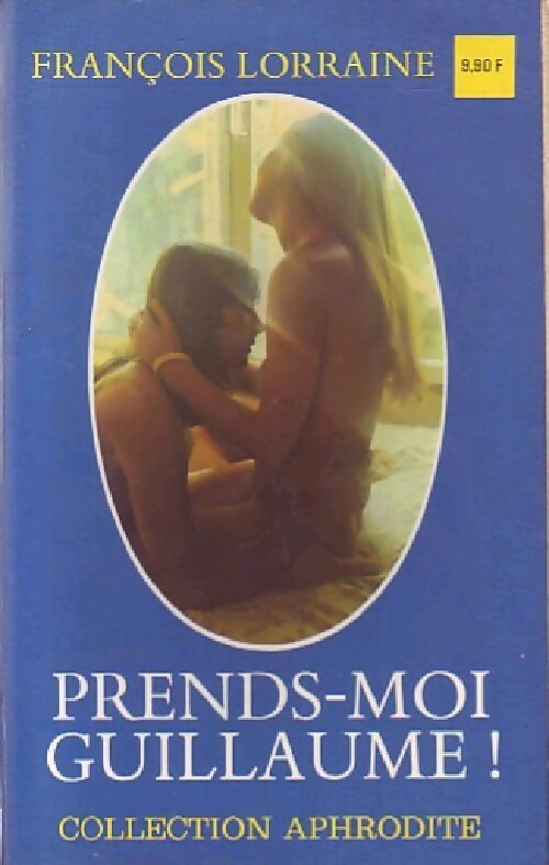 Prends-moi Guillaume ! - François Lorraine - Livre