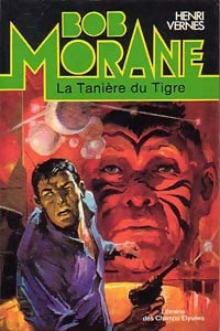 La tanière du tigre - Henri Vernes - Livre