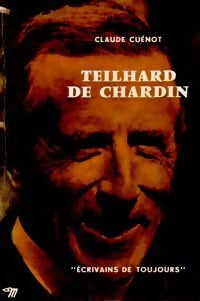Teilhard de Chardin - Claude Cuénot - Livre