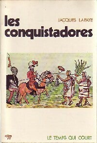 Les conquistadores - Jacques Lafaye - Livre