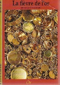 La fièvre de l'or - Michel Le Bris - Livre