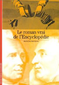 Le roman vrai de l'encyclopédie - François Moureau - Livre